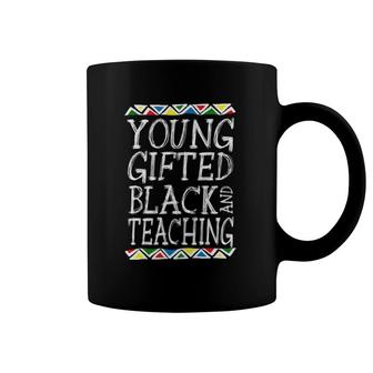 Young Gifted And Black Teacher Cool Black History Month Gift Coffee Mug | Mazezy