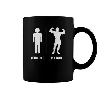 Your Dad My Dad Bodybuilder Funny Gym Work Out Coffee Mug | Mazezy