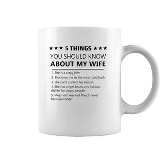 5 Things You Should Know About My Wife-Funny Wife Love Coffee Mug | Mazezy