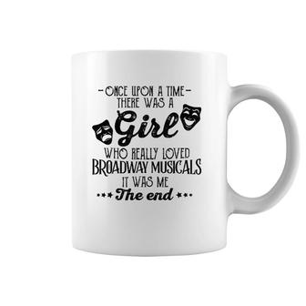 A Girl Who Really Loved Broadway Musicals Sassy Theater Coffee Mug | Mazezy