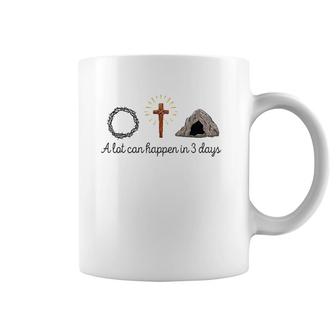 A Lot Can Happen In 3 Days Christians Bibles Easter Day 2022 Ver2 Coffee Mug | Mazezy
