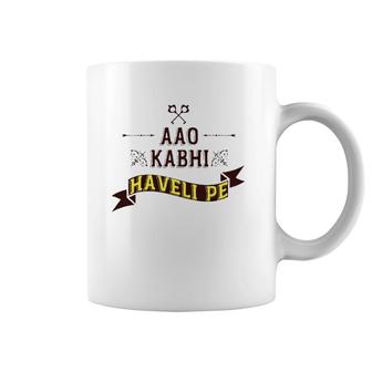 Aao Kabhi Haveli Pe Funny Meme Desi Popular Hindi Tee Coffee Mug | Mazezy