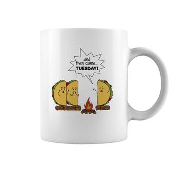 And Then Came Tuesday Taco Scary Story Coffee Mug | Mazezy