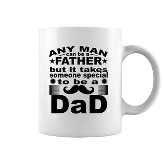 Any Man Can Father But It Takes Someone Special To Be A Dad Coffee Mug | Mazezy AU
