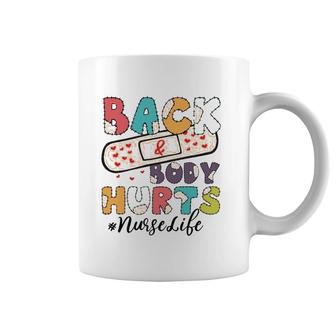 Back & Body Hurts Nurse Life Cute Medical Device Hashtag Coffee Mug | Mazezy AU