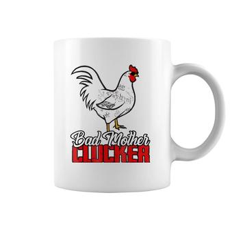 Bad Mother Clucker Awesome Gift For Holidays Coffee Mug | Mazezy