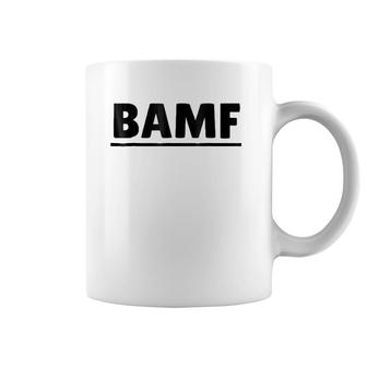 Bamf  For Chill Guys And Cool Girls Coffee Mug