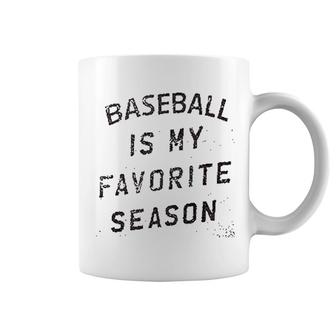 Baseball Is My Favorite Season Coffee Mug | Mazezy