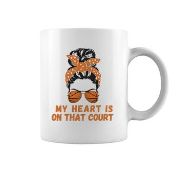 Bball Mom Basketball Mom Apparel My Heart Is On That Court Coffee Mug | Mazezy