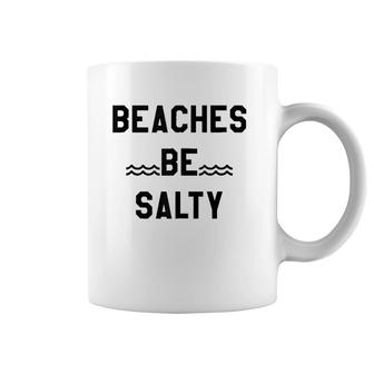 Beaches Be Salty ,Shady Beach Feel Good Summer Vibes Coffee Mug | Mazezy