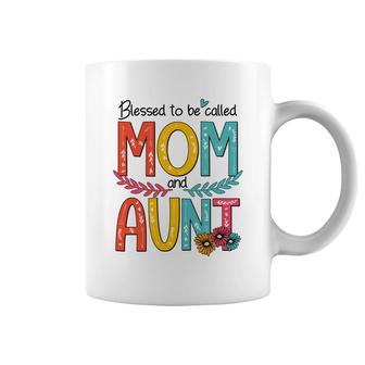 Blessed To Be Called Mom And Aunt Coffee Mug | Mazezy