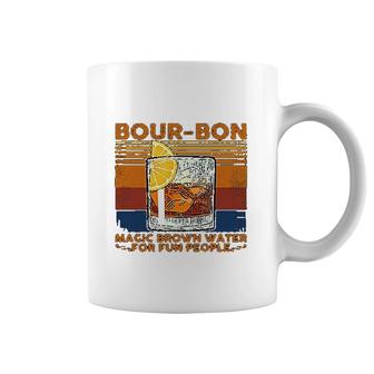 Bourbon Magic Brown Water For Fun People Coffee Mug | Mazezy
