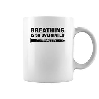 Breathing Is So Overrated - Marching Band, Funny Clarinet Coffee Mug | Mazezy
