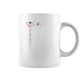Caregiver Gift Appreciation Love What You Do Dandelion Coffee Mug | Mazezy