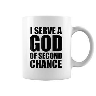 Christerest I Serve God Of Second Chance Christian Coffee Mug