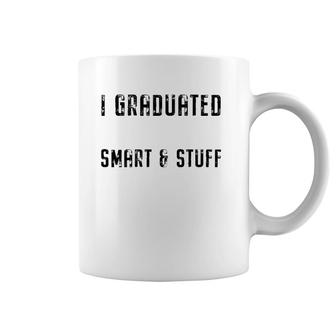 Class Of 2021 Graduated Now Like I'm Smart & Stuff Fun Grad Coffee Mug | Mazezy