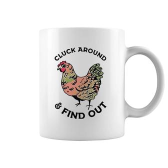 Cluck Around And Find Out Chicken Coffee Mug | Mazezy