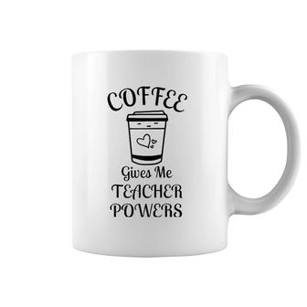 Coffee Gives Me Teacher Powers Funny Teacher Raglan Baseball Tee Coffee Mug | Mazezy
