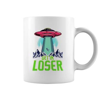 Cute & Funny Get In Loser Ufo Aliens Spaceship Coffee Mug | Mazezy UK