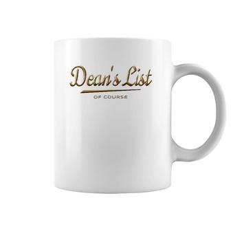 Dean's List Of Course - Gold College Student Recognition Coffee Mug | Mazezy