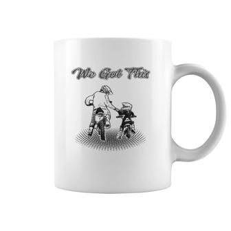 Dirt Bike Father And Son We Got This Motocross Supercross Coffee Mug | Mazezy DE