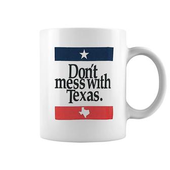Do Not Mess With Texas Funny Graphic Coffee Mug | Mazezy