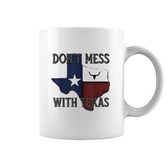 Do Not Mess With Vintage Texas Longhorn Lone Star State Pride Good Coffee Mug - Seseable