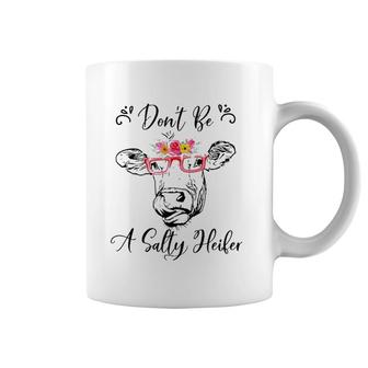 Don't Be A Salty Heifer Funny Cow Coffee Mug | Mazezy