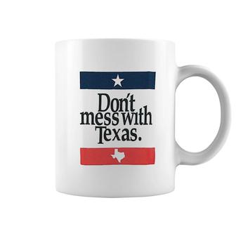 Dont Mess With Texas Coffee Mug | Mazezy