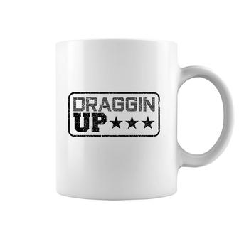 Draggin Up Pipeline Funny Pipeliner Welder Gift Coffee Mug | Mazezy