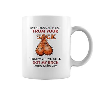 Even Though I'm Not From Your Sack I Know You've Coffee Mug | Mazezy