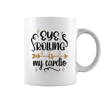 Eye Rolling Is My Cardio Workout Gym Exercise Coffee Mug | Mazezy