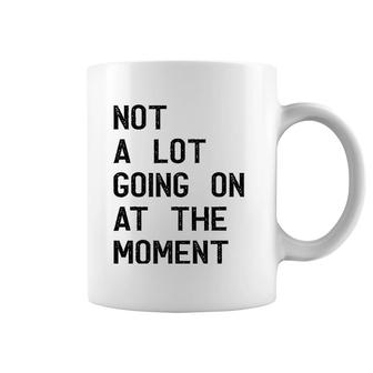 Funny Gift Not A Lot Going On At The Moment Vintage Coffee Mug | Mazezy