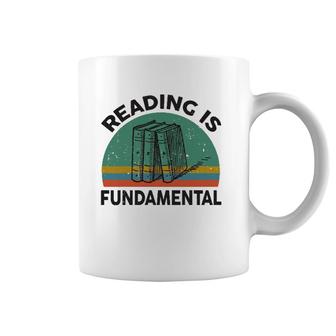 Funny Reading Is Fundamental For Teacher Nerdy Book Lover Coffee Mug | Mazezy