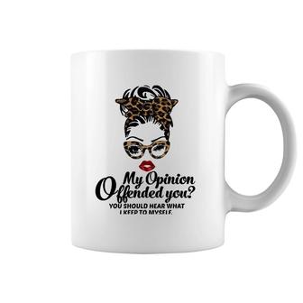Funny Sarcastic My Opinion Offended You Messy Bun Mom Gifts Coffee Mug | Mazezy