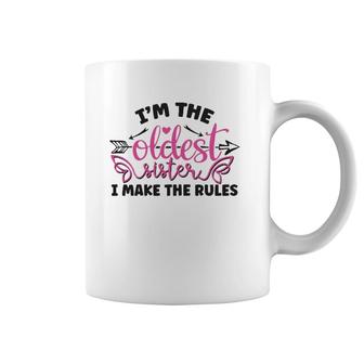 Funny Saying I Am The Oldest Sister I Make The Rules Coffee Mug | Mazezy