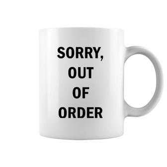 Funny Sorry Out Of Order Tee Coffee Mug | Mazezy DE