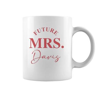 Future Mrs Davis Bridal Design For Bride Bachelorette Party Coffee Mug | Mazezy