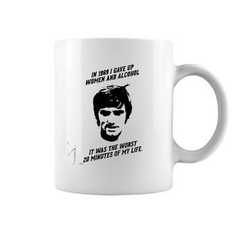 George Best - In 1969 I Gave Up Women And Alcohol It Was The Worst 20 Minutes Of My Life Coffee Mug | Mazezy