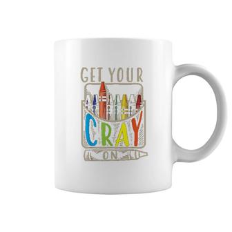 Get Your Cray On Cool Coloring Skills Coffee Mug | Mazezy