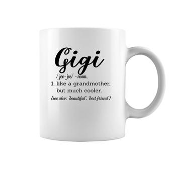 Gigi Definition Noun Like A Grandmother But Much Cooler Coffee Mug | Mazezy