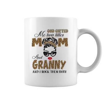 God Gifted Me Two Title Mom And Granny Leopard Mother's Day Coffee Mug | Mazezy
