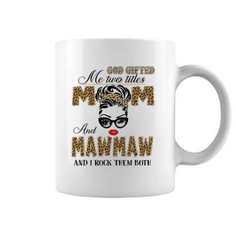 God Gifted Me Two Title Mom And Mawmaw Leopard Mother's Day Coffee Mug | Mazezy CA