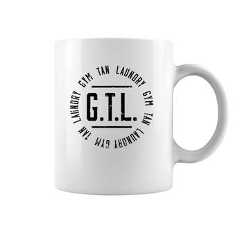 Gtl Gym Tan Laundry Workout Lover Mom Mothers Day Gift Coffee Mug | Mazezy