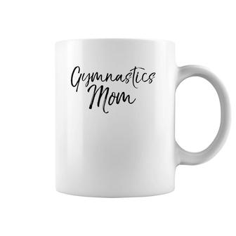 Gymnast Mother Clothes Gift For Women Cute Gymnastics Mom Coffee Mug | Mazezy