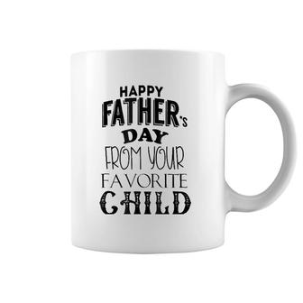 Happy Father's Day From Your Favorite Child Coffee Mug | Mazezy