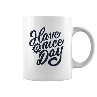 Have A Nice Day Vintage Coffee Mug | Mazezy