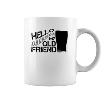 Hello Darkness My Old Friend Age Beer Stout Beer Gift Coffee Mug | Mazezy