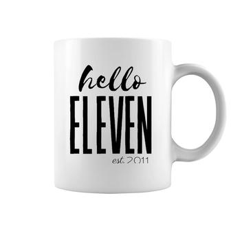 Hello Eleven Est 2011 11 Year Old Birthday Coffee Mug | Mazezy