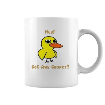 Hey Got Any Grapes Funny Duck Coffee Mug | Mazezy